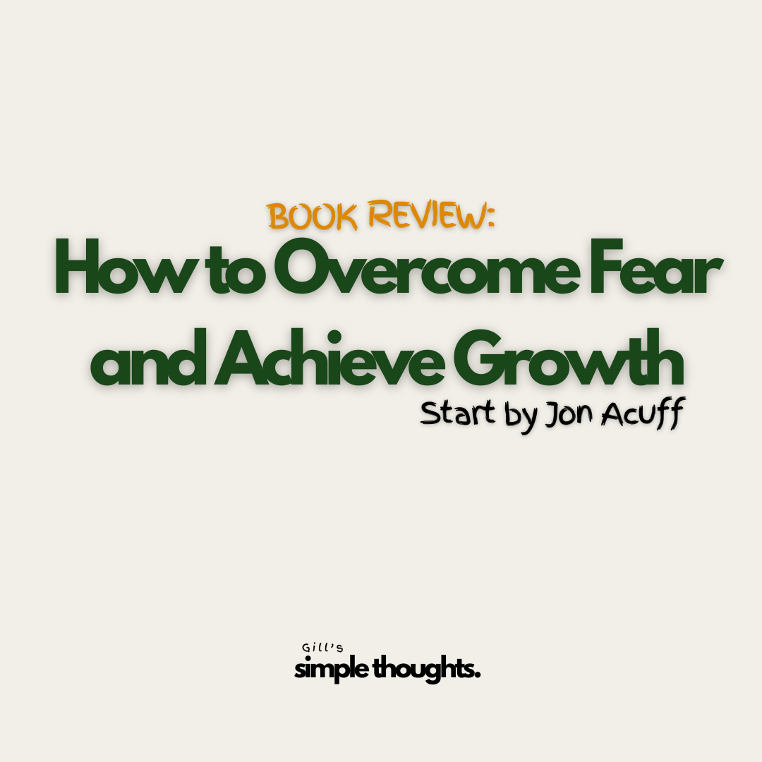 book review: John Acuff’s ‘Start -how to Overcome Fear and Achieve Growth